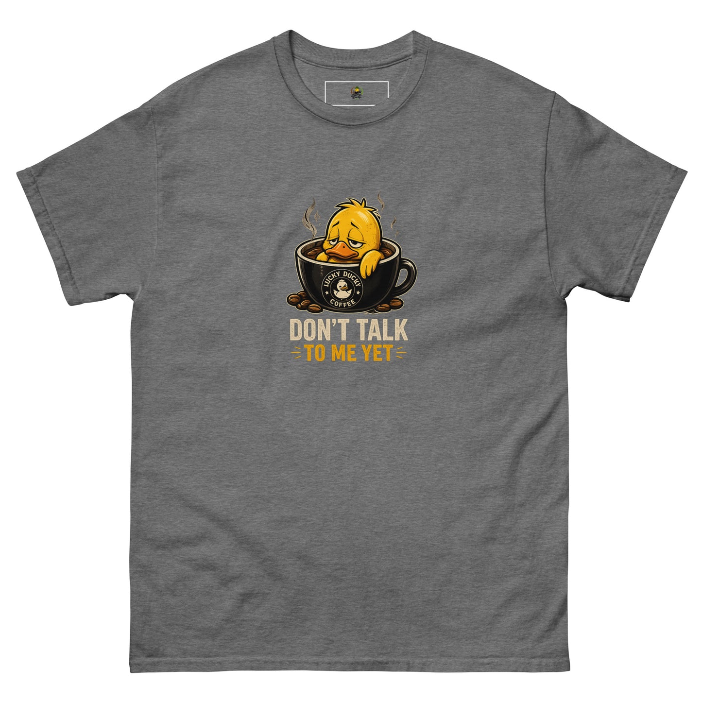Don't Talk To Me Yet - Lucky Ducky Coffee - Palm Springs