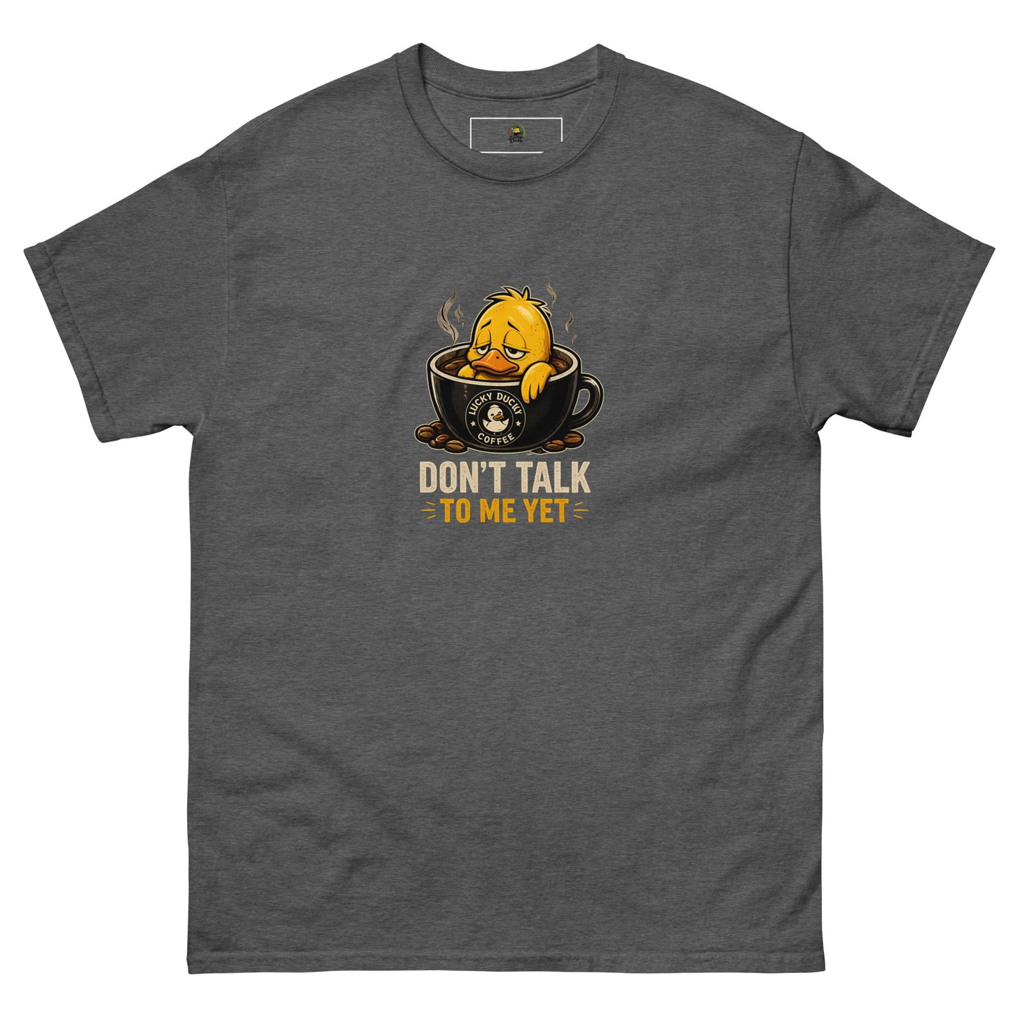 Don't Talk To Me Yet - Lucky Ducky Coffee - Palm Springs